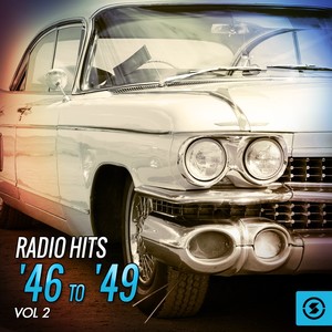 Radio Hits '46 to '49, Vol. 2