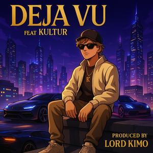 DEJA VU (feat. KULTUR) (Explicit)
