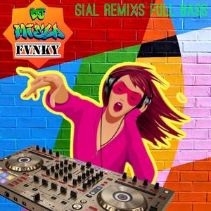 DJ SIAL REMIX BASS