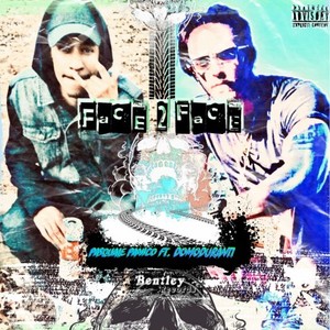 Face 2 Face (Explicit)