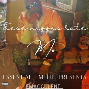 NIGGAS HATE ME (E-MIX|Explicit)
