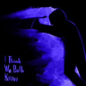 I Think We Both Know (feat. Okudaxij) [Single Version]