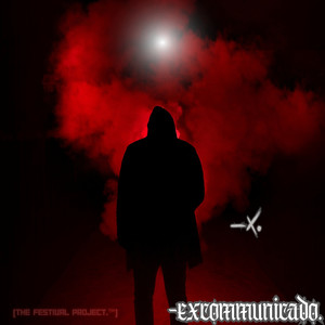 excommunicado. (Extended Version)