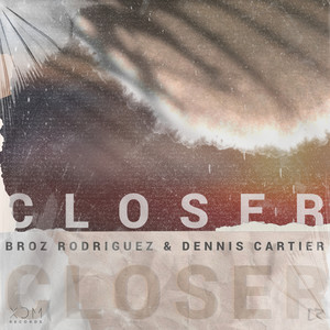 Closer