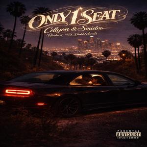 ONLY 1 SEAT (feat. CELLYON) (Explicit)
