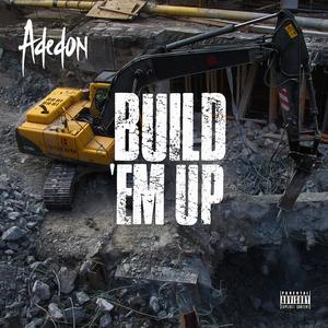 Build 'Em Up (Explicit)