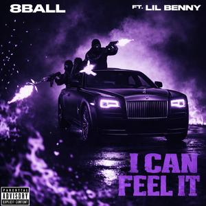 I can feel it (feat. LilBenny) (Explicit)