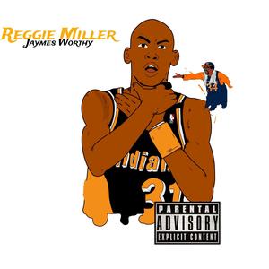 Reggie Miller (Explicit)