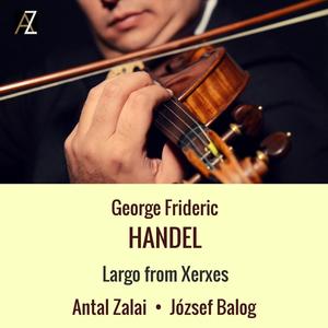 Xerxes, HWV 40: Ombra mai fu. Largo - Xerxes, HWV 40: Ombra mai fu. Largo