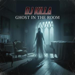 Ghost In The Room