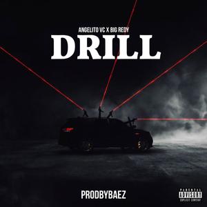 DRILL (feat. Big Redy) [Explicit]