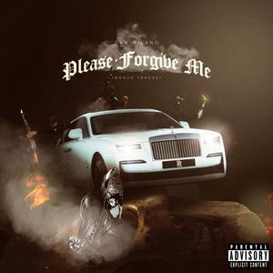 Please Forgive Me (Bonus Tracks) [Explicit]