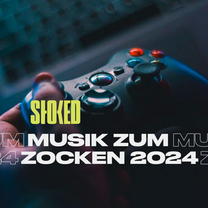 Musik zum Zocken 2024 by STOKED (Explicit)