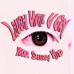 Laugh Until U Cry (Explicit)
