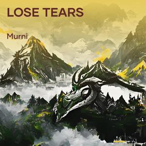 Lose Tears