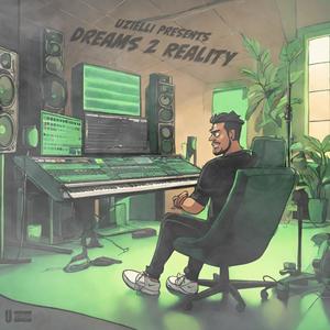 Dreams 2 Reality (Explicit)