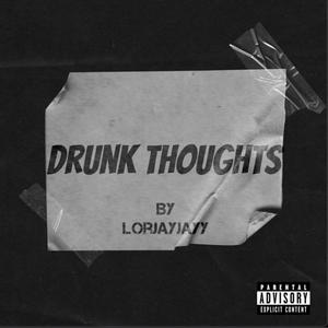 Drunk Thoughts (Explicit)