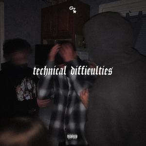 Technical Difficulties (Explicit)