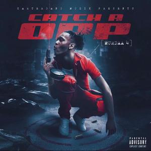 Catch A Opp (Explicit)