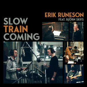 Slow Train Coming