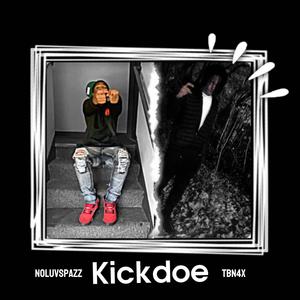 Kickdoe (feat. Noluvspazz) [Explicit]