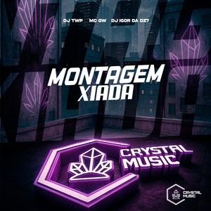 Montagem Xiada (Explicit)