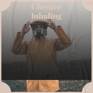 Closure Inhaling