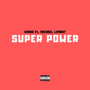 Super Power (Explicit)