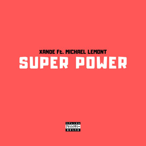 Super Power (Explicit)