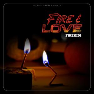 Fire & Love