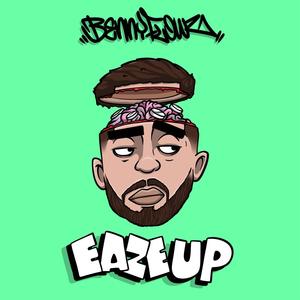 Eaze Up (Explicit)