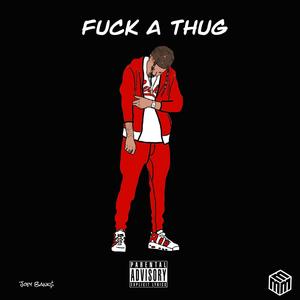 F U C K A T H U G (Explicit)