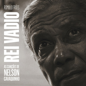 Rei Vadio - As Canções de Nelson Cavaquinho