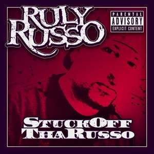 Stuck Off Tha Russo (Explicit)