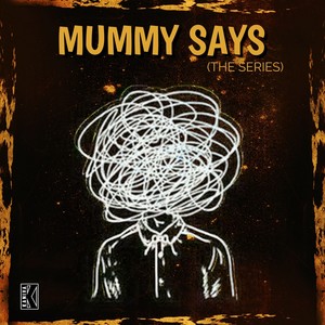 Mummy Says (Explicit)