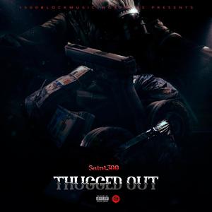 Thugged Out (Explicit)