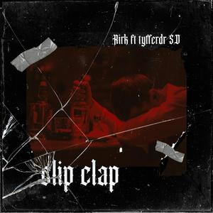 Clip Clap (Rirk Remix|Explicit)