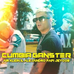 Cumbia Ganster (feat. Il Alejandro & Papi Jeycob) [Explicit]