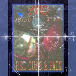 RED CUPS & PAIN (Explicit)