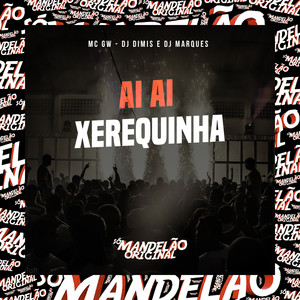 Ai Ai Xerequinha (Explicit)