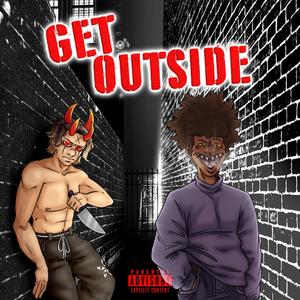 GET OUTSIDE (feat. SEMTEXXX) [Explicit]