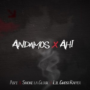 Andamos X Ahi (Explicit)