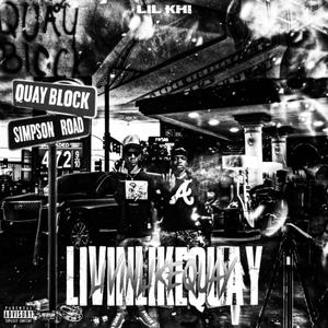 Livin like quay (Explicit)