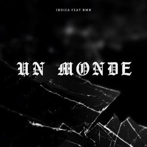 Un monde (feat. NMN) (Explicit)