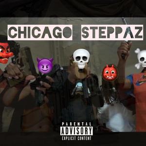 Chicago Steppaz (Explicit)