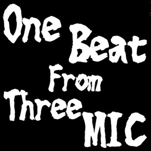 One Beat From Three MIC (human beatbox)