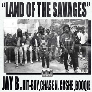 Land Of The Savages (Explicit)