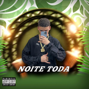 NOITE TODA (Explicit)