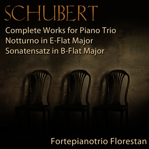 Schubert: Complete Works for Piano Trio