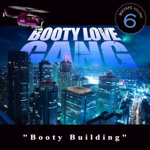 Booty Building (mixtape vol.6)